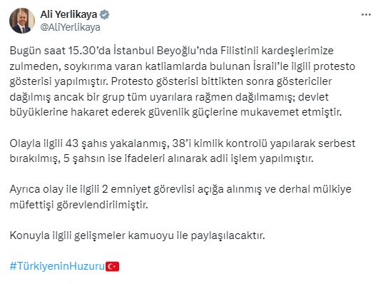 Beyoğlu'ndaki İsrail protestosuna ilişkin Bakan Yerlikaya'dan ilk açıklama: 2 emniyet görevlisi açığa alındı